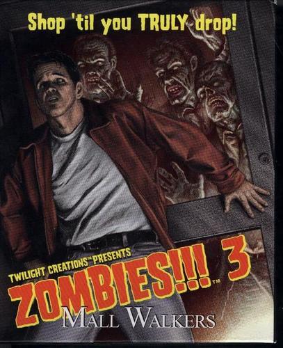Zombies 3!!! Mallwalkers 2nd Edition Zombies 3!!! Mallwalkers 2nd Edition